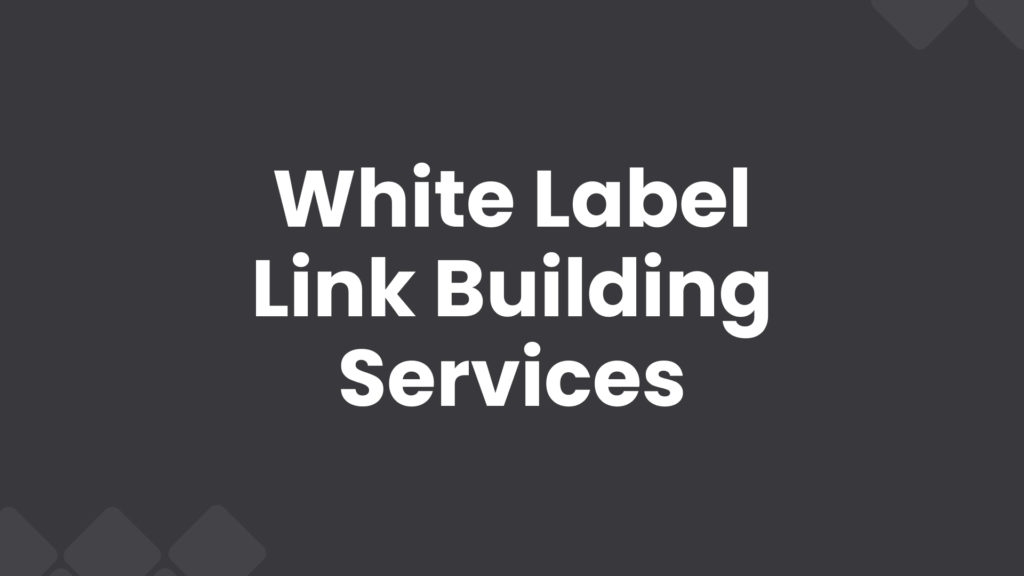 White Label Link Building Services for Your Clients