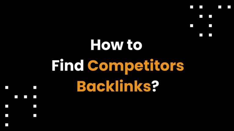 How to Find Competitors Backlinks?